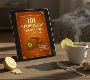 Almanach poradnik 101 sposobów na przeziębienie, grypę, chorobę, infekcję ziołami